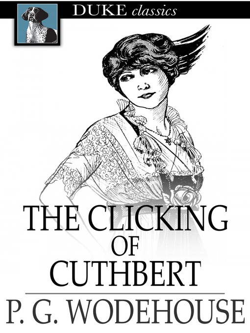 Title details for The Clicking of Cuthbert by P. G. Wodehouse - Wait list